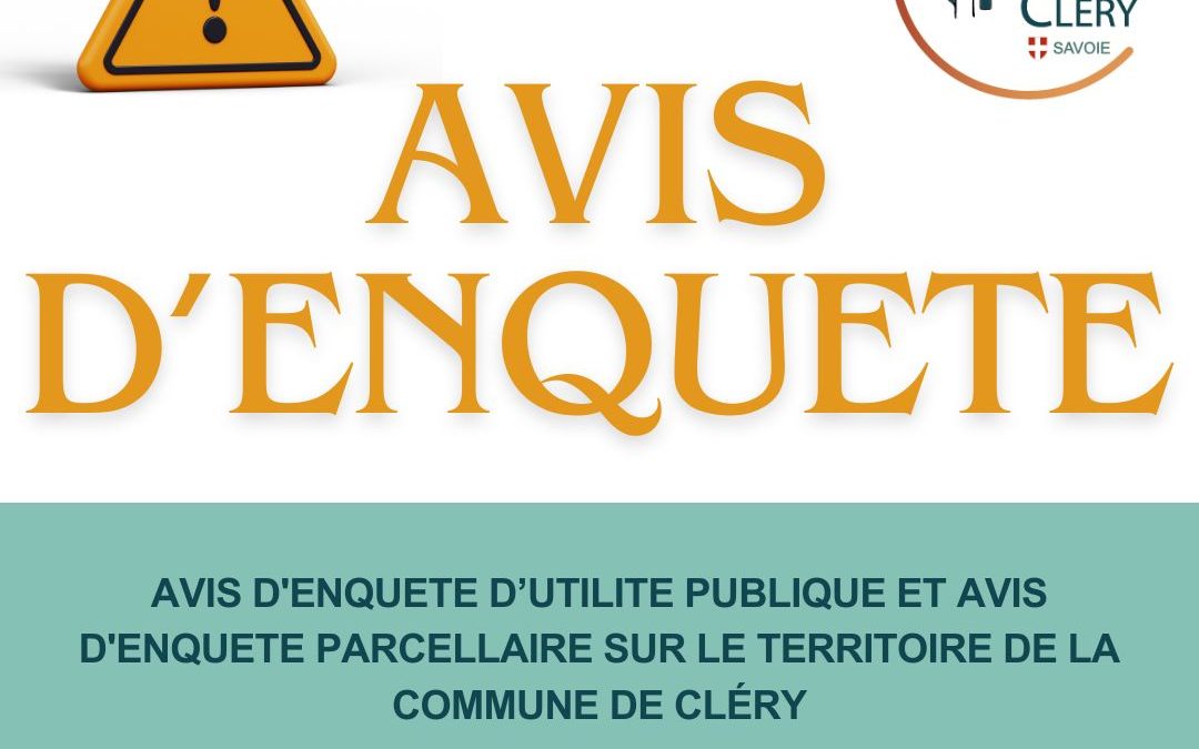 AVIS D’ENQUETE D’UTILITE PUBLIQUE et AVIS D’ENQUETE PARCELLAIRE